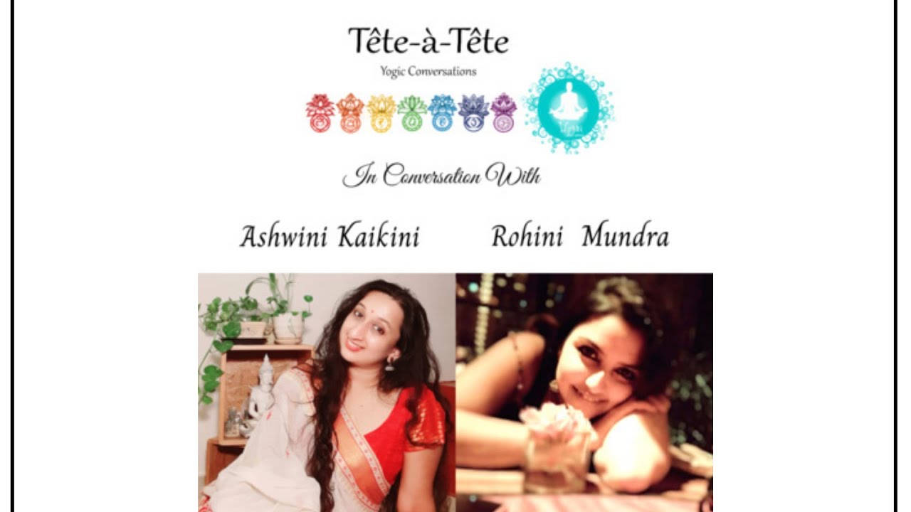 "Tête-à-tête" Season 1 - Episode 3 : Ashwini Kaikini in Conversation with Rohini Mundra