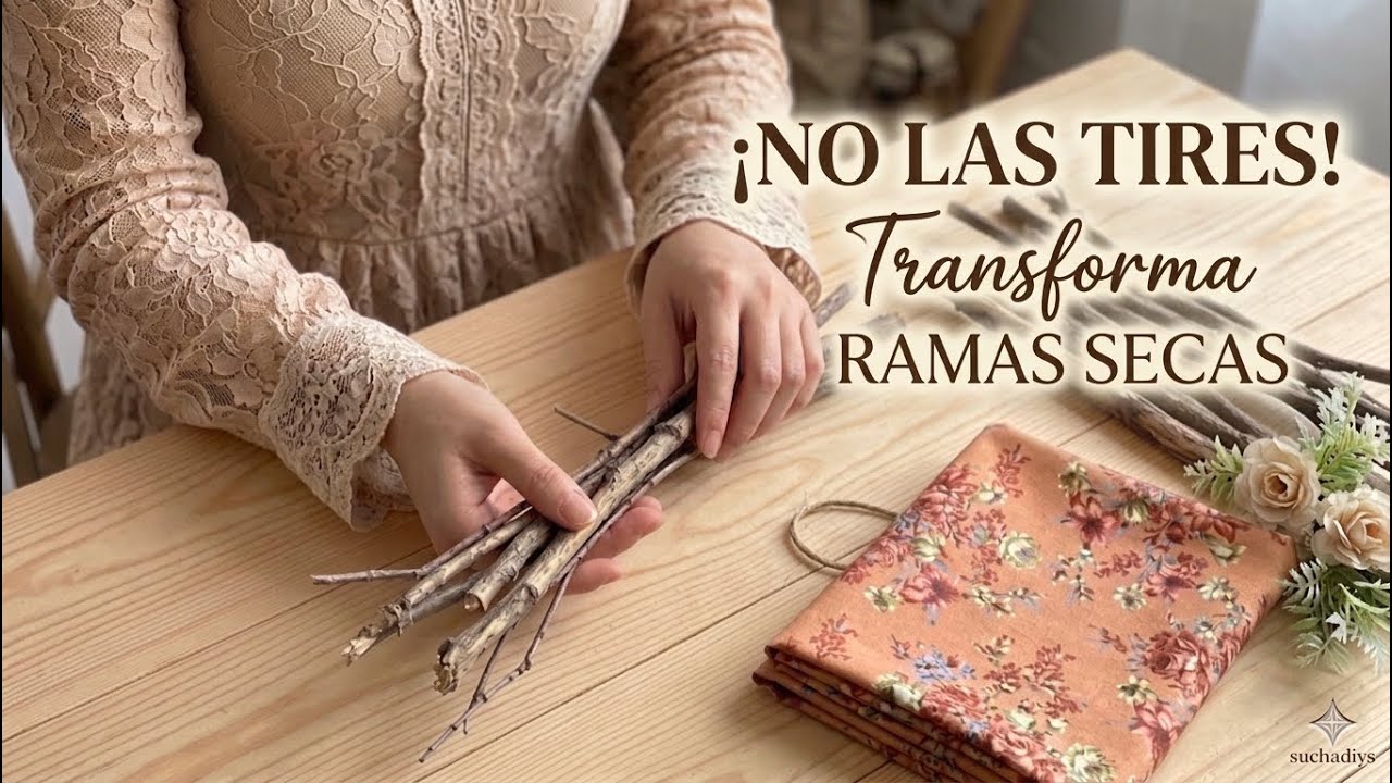 ¡No las Tires!!! DIY Rústico y Elegante: Decora tu Hogar con RAMAS SECAS y Tela 🌸