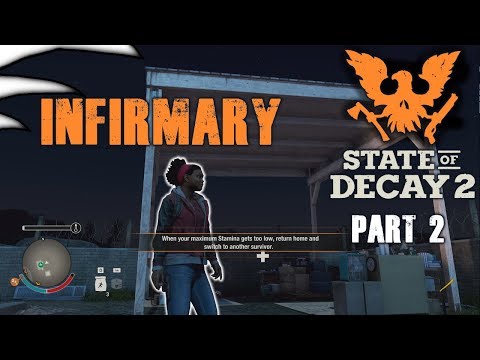 Infirmary | State Of Decay 2 | Part 2