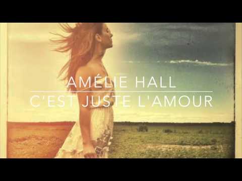 Amelie Hall   C'est Juste l'amour (2014)