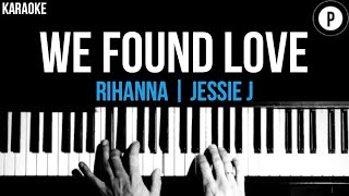 We Found Love - Karaoke - Rihanna (Jessie J) SLOWER Acoustic Piano Instrumental Cover Lyrics