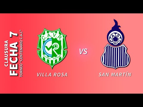 Villa Rosa vs San Martín - Fecha 7 -  Clausura - Torneo "Centenario CAI"