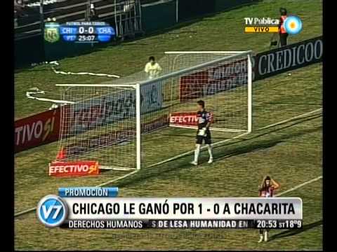 Visión Siete: Promoción: Chicago le ganó por 1 - 0 a Chacarita