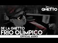 De La Ghetto - Frio Olimpico [Official Audio]