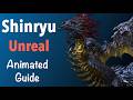 Shinryu Unreal Guide