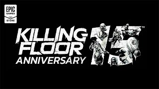Killing Floor 3 - Killing Floor 15th Anniversary Trailer