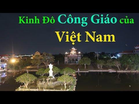 (E Narration) Kinh Đô Công giáo của Việt Nam (#2 Ninh Bình-Hà Nam)
