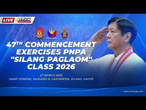 47th Commencement Exercises of the PNPA ‘Silang-Paglaom’ Class of 2026