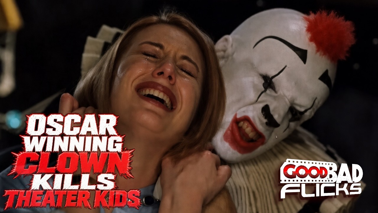 The Clown at Midnight - Oscar Winning Clown Kills Theater Kids - Good Bad Flicks