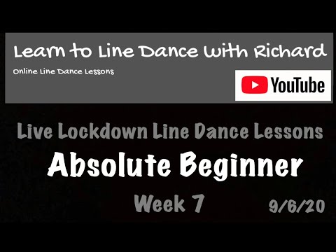 Live Lockdown Line Dance Lessons - Week 7 - Absolute Beginners - 9/6/20