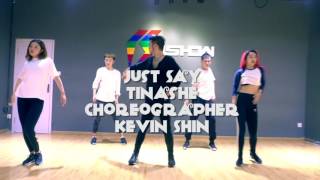 KDA feat. Tinashé|Just say| choreography| Kevin Shin