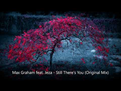 Max Graham feat. Jeza - Still There's You (Original Mix) [TRANCE4ME]