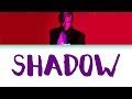 TAEMIN 태민 SHADOW Lyrics Color Coded HAN ROM ENG