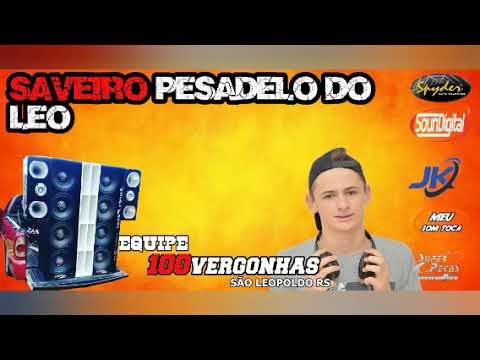 SAVEIRO PESADELO DO LÉO - DJ TONY