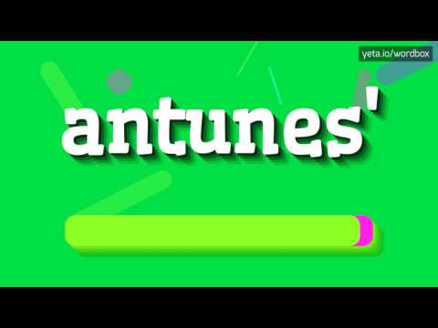 ANTUNES' - HOW TO PRONOUNCE IT!?
