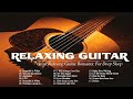 3 Hours Relaxing Guitar Music - Deeply Relaxing Guitar Music For A Romantic And Restful Sleep