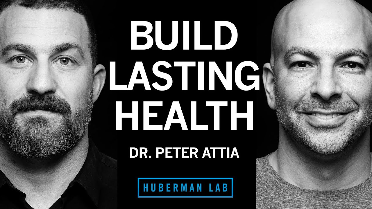 Dr. Peter Attia: Improve Vitality, Emotional & Physical Health & Lifespan | Huberman Lab Podcast