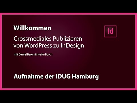 InDesign User Group Berlin #30 – Crossmedia: Von WordPress nach InDesign, Teil 1