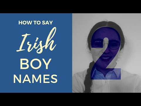How to say Irish Gaelic Boy Names | Part 2