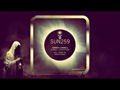 Cedren & Manu-l – Echoes (Rauschhaus Remix) [Sunexplosion]
