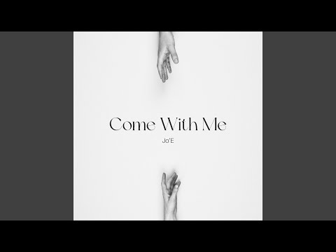 Come With Me
