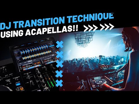 DJ Transition Techniques - Using Acapellas
