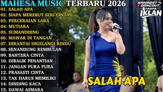 Download lagu MAHESA MUSIC TERBARU | SALAH APA - SIAPA MEREBUT SERI CINTA | MAHESA MUSIC FULL ALBUM TERBARU 2026 mp3