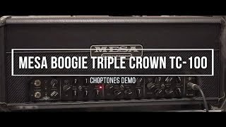 Video thumbnail for Mesa Boogie Triple Crown TC-100 | Playthrough Demo (with EL34 and 6L6 tubes) by ChoptonesOfficial