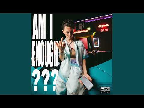 Lil Mabu - AM I ENOUGH? (Best Clean Version)