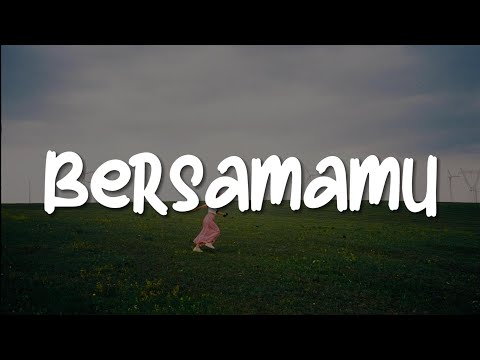 Bersamamu, Semua Aku Dirayakan, Bukti (Lirik) - Jaz, Nadin Amizah, Virgoun