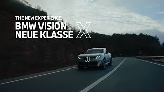 THE NEW EXPERIENCE - BMW Vision Neue Klasse X.