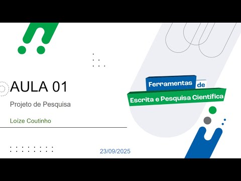 3ª Edição: Ferramentas de Escrita e Pesquisa Científica- Tema: Projeto de Pesquisa- Aula 01
