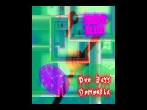 Muzik Clox- Dee Jayy Dementia