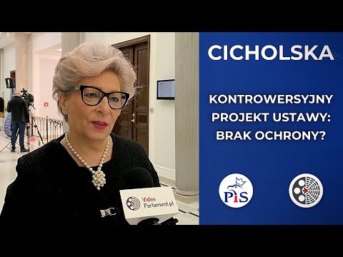 Anna Cicholska - Kontrowersyjny projekt ignoruje Konstytucję RP!
