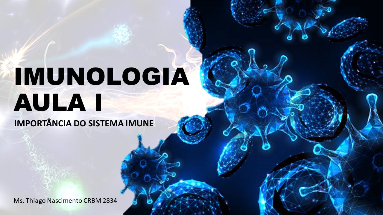 IMUNOLOGIA BÁSICA - AULA 1 - O PRINCÍPIO