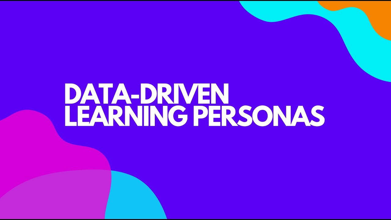 Data-Driven Learning Personas