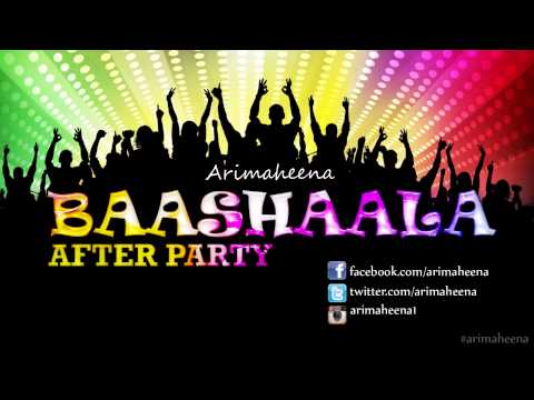 ARIMAHEENA - BAASHAALA AFTER PARTY