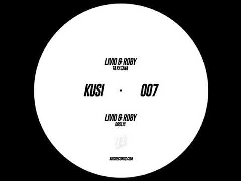 Livio & Roby - Ta Katana [KUSI007]
