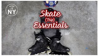 Skate (Trip) Essentials