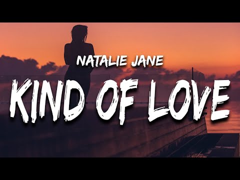 Natalie Jane - Kind of Love (Lyrics)