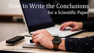 How to Write the Conclusions for a Scientific Paper