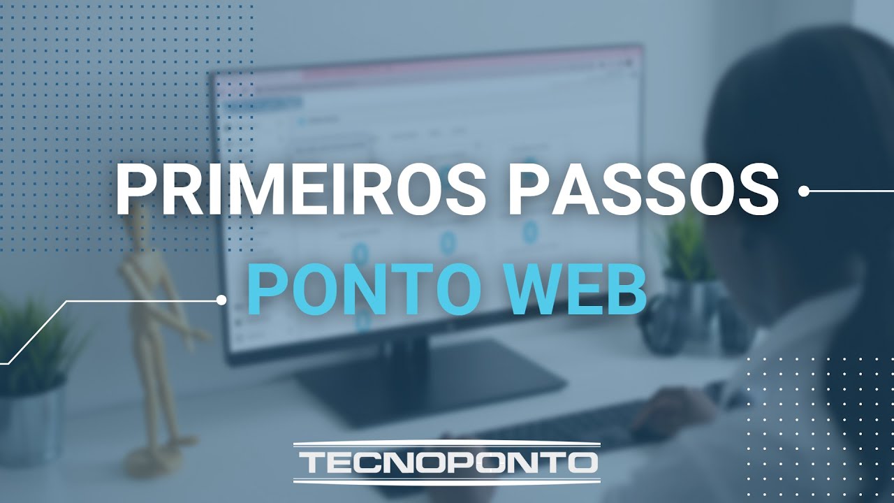 Primeiros passos - Software Ponto Web Tecnoponto