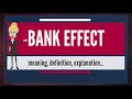 Bank Effect