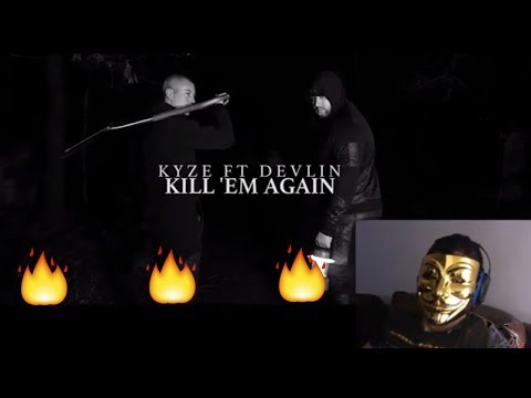 Kyze ft. Devlin - Kill Em Again [Music Video] | GRM Daily(ANONYMOUS REACTS)