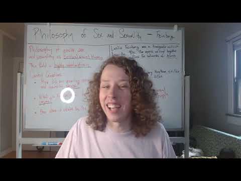 Unit 4 -- Philosophy of Sex and Sexuality with Leslie Feinberg