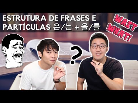 AULA 28 | ESTRUTURA DE FRASE E PARTÍCULAS 은/는 + 을/를 | COREANOS MIB