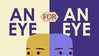 An Eye for an Eye | Critical Thinking