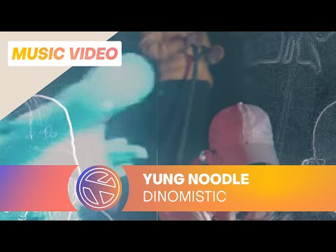 YUNG NOODLE - DINOMISTIC DROP (FT. REY TRANQUILO)