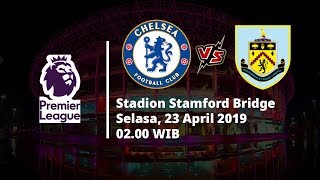 Video Live Streaming dan Jadwal Laga Chelsea Vs Burnley, Via MAXStream beIN Sport