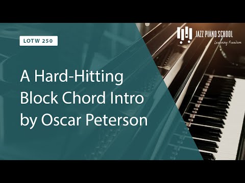A Hard-Hitting Block Chord Intro by Oscar Peterson (LOTW #250)